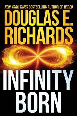 Infinity Born by Richards, Douglas E.