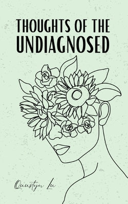 Thoughts of the Undiagnosed by Lu, Quustyn