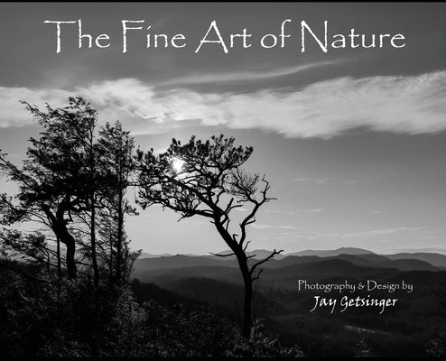 The Fine Art of Nature by Getsinger, Jay