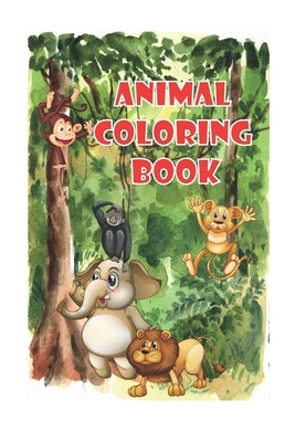 Animal Coloring Book: Kids Coloring Books for Kids Aged 2-8, size 6" x 9", 120 PAGES by Elyna, Mia