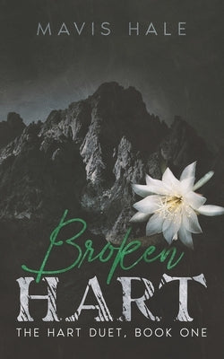 Broken Hart: The Hart Duet Book One by Hale, Mavis