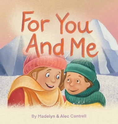 For You and Me by Cantrell, Madelyn &. Alec