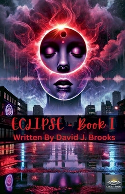 Eclipse Book One by Brooks, David J.