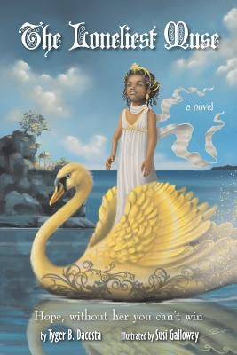 The Loneliest Muse by Dacosta, Tyger B.