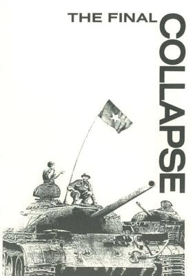 The Final Collapse by Vien, General Cao Van