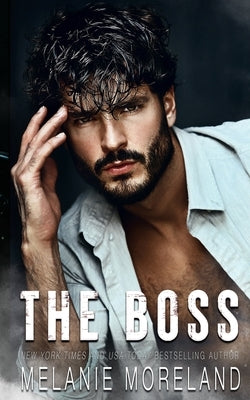 The Boss by Moreland, Melanie