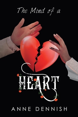 The Mind of a Heart by Dennish, Anne