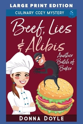 Beef, Lies & Alibis: Large Print Edition by Doyle, Donna