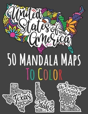 United States Of America: 50 Mandala Maps To Color: American States Colouring Book With 50 Unique Illustrations - 8.5 x 11 inches by Art, Sugar