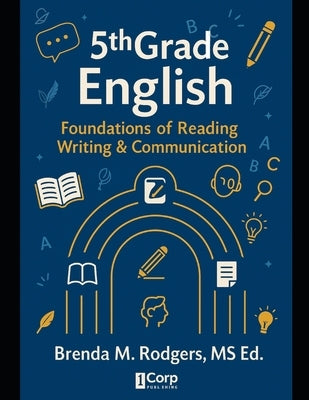 5th Grade English: Foundations of Reading, Writing & Communication by Rodgers, David A., Jr.