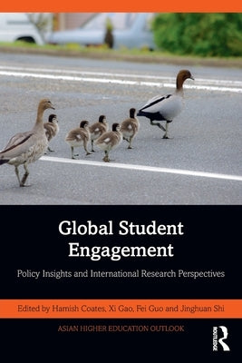 Global Student Engagement: Policy Insights and International Research Perspectives by Shi, Jinghuan
