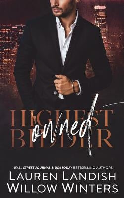 Owned: Highest Bidder by Landish, Lauren