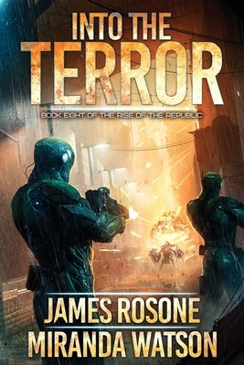 Into the Terror: Book Eight by Rosone, James