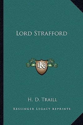 Lord Strafford by Traill, H. D.