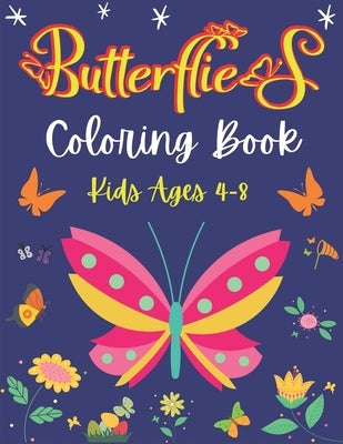 Butterflies Coloring Book Kids Ages 4-8: A Beautiful Coloring Book for Girls and Boys, AMAZING GIFT IDEA FOR CHILDREN'S WHO LOVES BUTTERFLY by Publications, Drowsa