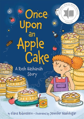 Once Upon an Apple Cake: A Rosh Hashanah Story by Rubinstein, Elana