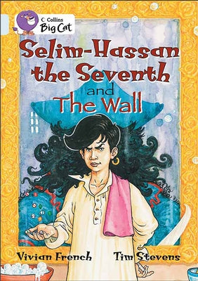 Selim-Hassan the Seventh and the Wall: Band 17/Diamond by French, Vivian