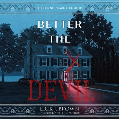 Better the Devil by Brown, Erik J.