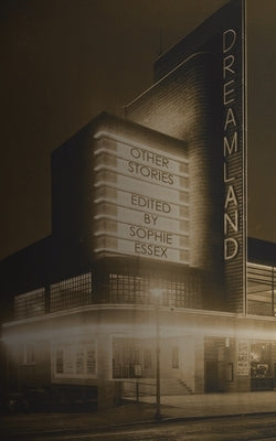 Dreamland: Other Stories by Essex, Sophie