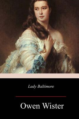 Lady Baltimore by Wister, Owen
