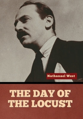 The Day of the Locust by West, Nathanael