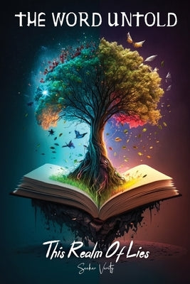 The Word Untold: This Realm Of Lies by Verity, Seeker