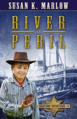 River of Peril by Marlow, Susan K.