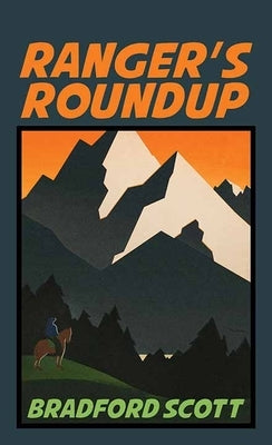 Ranger's Roundup: A Walt Slade Western by Scott, Bradford
