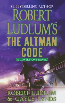 Robert Ludlum's the Altman Code: A Covert-One Novel by Ludlum, Robert