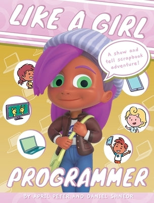 Like A Girl: Programmer by Peter, April