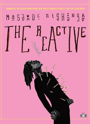 The Reactive by Ntshanga, Masande