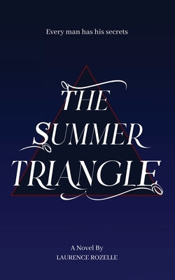 The Summer Triangle by Rozelle, Laurence