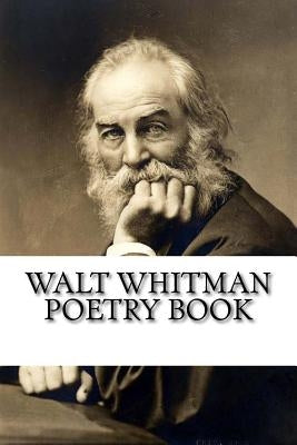 Walt Whitman Poetry Book by Whitman, Walt