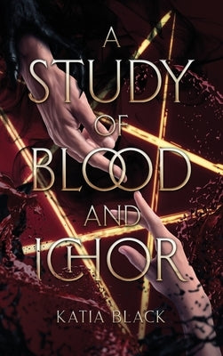 A Study of Blood and Ichor by Black, Katia