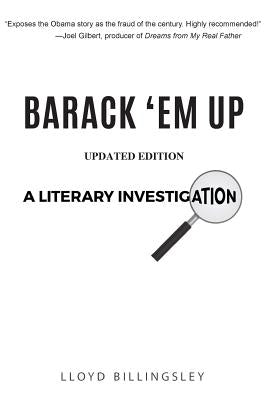 Barack 'em Up: A Literary Investigation by Billingsley, Lloyd