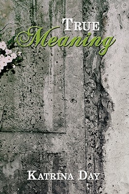 True Meaning by Day, Katrina