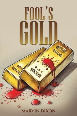 Fool's Gold by Dixon, Marvin