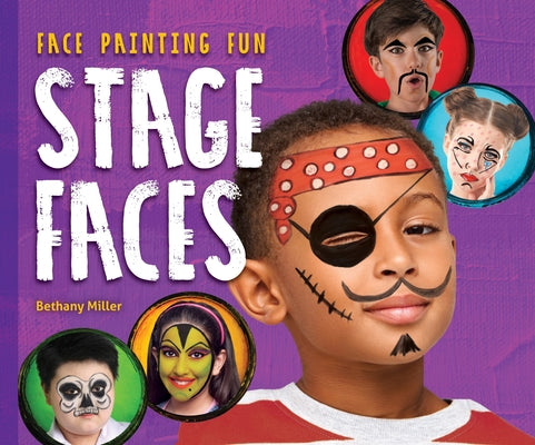 Stage Faces by Miller, Bethany