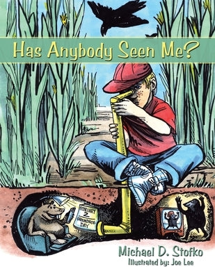 Has Anybody Seen Me? by Stofko, Michael D.