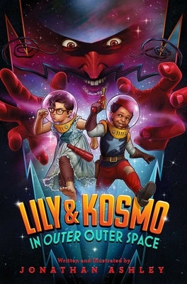 Lily & Kosmo in Outer Outer Space by Ashley, Jonathan