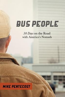 Bus People by Pentecost, Mike