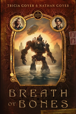 Breath of Bones: Volume 1 by Goyer, Tricia