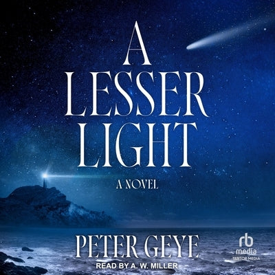 A Lesser Light by Geye, Peter