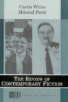 Curtis White/Milorad Pavić, Vol. 18, No. 2 by Dalkey Archive Press