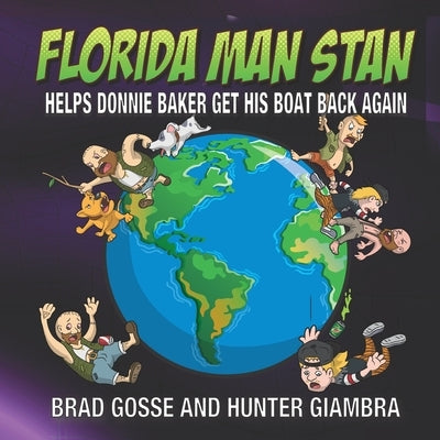 Florida Man Stan: Helps Donnie Baker Get His Boat Back Again by Giambra, Hunter