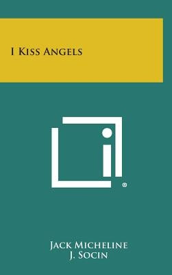 I Kiss Angels by Micheline, Jack