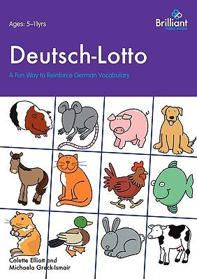Deutsch-Lotto. A Fun Way to Reinforce German Vocabulary by Elliot, Colette