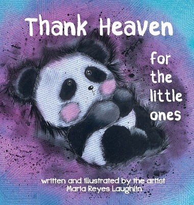 Thank Heaven For the Little Ones by Laughlin, Maria