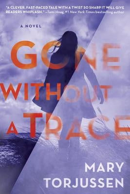 Gone Without a Trace by Torjussen, Mary