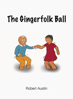 The Gingerfolk Ball by Austin, Robert